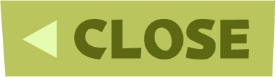 CLOSE
